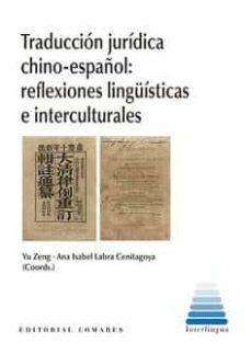 traduccion juridica chino-español: reflexiones linguisticas e interculturales-9788413692494