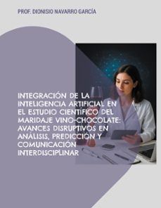 integracion de la inteligencia artificial en el estudio cientific o del maridaje vino-chocolate-dionisio navarro garcia-9788413737294