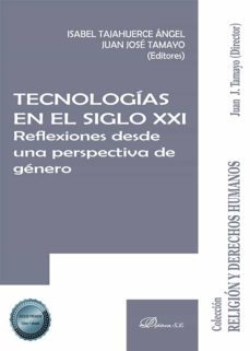 tecnologias en el siglo xxi. reflexiones desde una perspectiva de genero. (ebook)-isabel tajahuerce angel-9788413776194