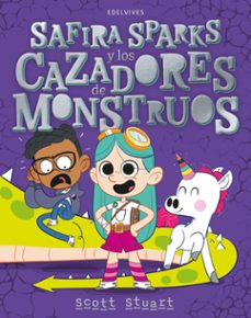 safira sparks y los cazadores de monstruos-stuart scott-9788414061794