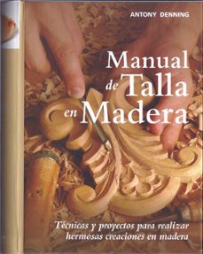 manual de talla en madera-antony denning-9788415053194