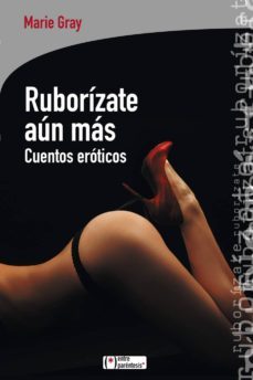 ruborizate aun mas (ebook)-marie gray-9788415088394