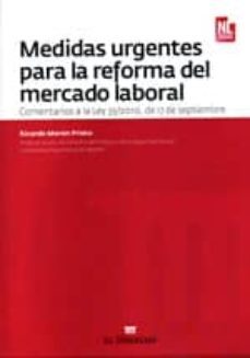 medidas urgentes para la reforma del mercado laboral: comentarios a la ley 35/2010, de 17 de septiembre-ricardo moron prieto-9788415145394