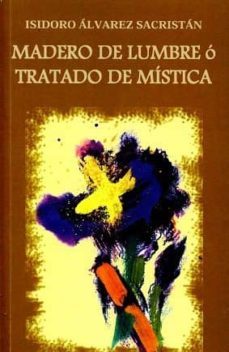 madero de lumbre o tratado de mistica-9788415176794
