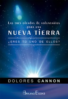 las tres oleadas de voluntarios para una nueva tierra: ¿eres uno de ellos?-9788415292494