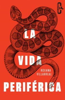 la vida periferica (ebook)-roxana villarreal-9788415451594