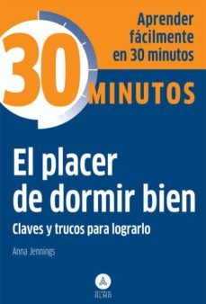 el placer de dormir bien: claves y trucos para lograrlo-anna jennings-9788415618294