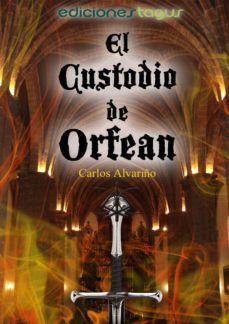 el custodio de orfean (ebook)-carlos alvariño-9788415623694