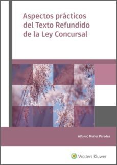 aspectos practicos del texto refundido de la ley concursal (ebook)-alfonso muñoz paredes-9788415651994