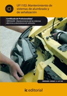 (i.b.d.) tmvg0209 mantenimiento del sistema de alumbrado y señali zacion mantenimiento de los sistemas electricos y electronicos devehiculos-9788415730194
