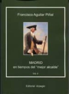 madrid en tiempos del mejor alcalde iv-francisco aguilar piñal-9788415798194