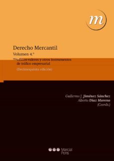 derecho mercantil (vol. 4) (15ª ed.): titulos-valores y otros ins trumentos de trafico empresarial-9788415948094