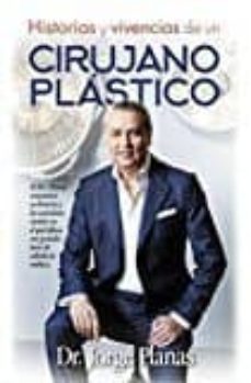 historias y vivencias de un cirujano plástico-jorge planas-9788416002894