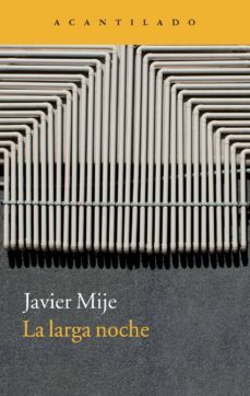 la larga noche-javier mije-9788416011094