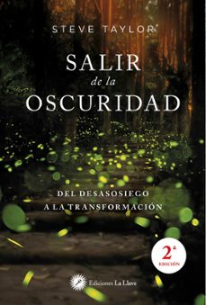 salir de la oscuridad: del desasosiego a la transformacion-steve taylor-9788416145294