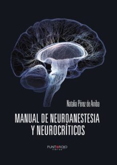 manual de neuroanestesia y neurocriticos-natalia perez de arriba-9788416157594