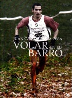 juan carlos de la ossa: volar en el barro-javier garcia herrero-9788416161294