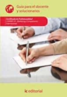 (i.b.d.) marketing y compraventa internacional. comm0110 -  guia para el docente y solucionarios-s.l. innovacion y cualificacion-9788416173594