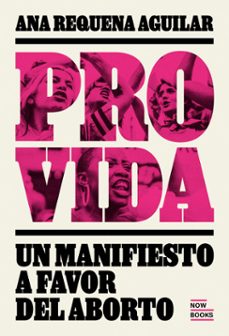 provida. manifiesto a favor del aborto (ebook)-ana requena-9788416245994