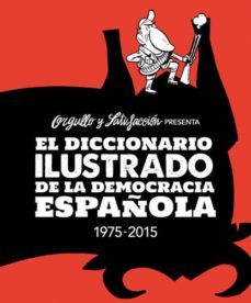 el diccionario ilustrado de la democracia española-9788416251094