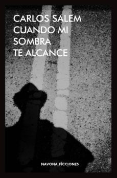 cuando mi sombra te alcance-carlos salem-9788416259694