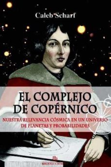 el complejo de copernico-caleb scharf-9788416288694