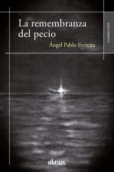 la remembranza del pecio (ebook)-angel pablo ferreira-9788416341894