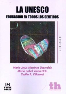 la unesco. educacion en todos los sentidos.-9788416349494