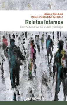 relatos infames: breves historias de crimen y castigo-ignacio (coord.) mendiola-daniel (coord.) oviedo silva-9788416421794