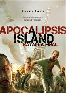 apocalipsis island 7: la batalla final-vicente garcia-9788416436194