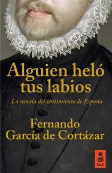 alguien helo tus labios-fernando garcia de cortazar ruiz-9788416523894