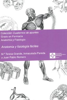 anatomia y fisiologia faciles-maria teresa grande-inmaculada pereda-juan pablo romero-9788416552894