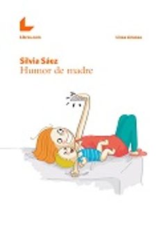 humor de madre-silvia saez-9788416616794