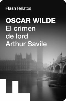 el crimen de lord arthur savile (flash relatos) (ebook)-oscar wilde-9788416628094