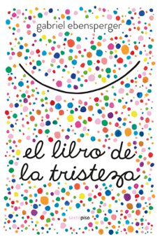 el libro de la tristeza-gabriel ebensperger-9788416677894