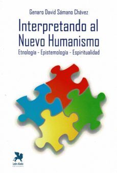 interpretando al nuevo humanismo-genaro david samano chavez-9788416747894