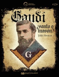 gaudi, ¿santo o mason?-9788416808694