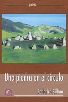 una piedra en el círculo-federico bilbao-9788416809394