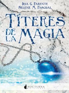 titeres de la magia (ebook)-selene m. pascual-selene m. pascual-9788416858194