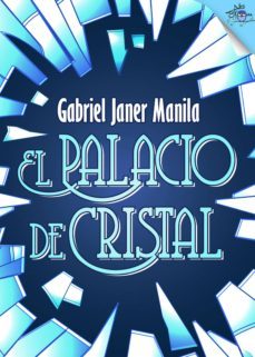 el palacio de cristal (ebook)-gabriel janer manila-9788416862894