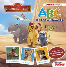la guardia del leon: abc de los animales (abc con disney)-9788416931194