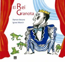 el rei granota-ramon besora-9788416987894