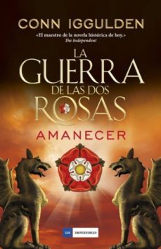 la guerra de las dos rosas - amanecer (ebook)-conn iggulden-9788417128494