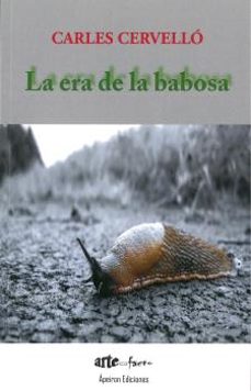 la era de la babosa-carles cervello español-9788417182694