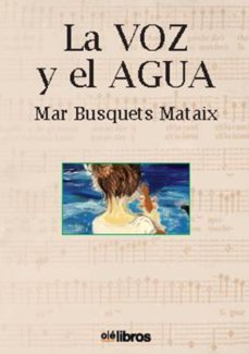 la voz y el agua (ebook)-mar busquets mataix-9788417307394