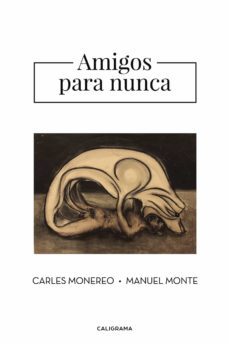 (i.b.d.) amigos para nunca-carles monereo-manuel monte-9788417335694
