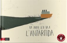 la mama se n va a l antartida-anna cabre albos-m tolosa sistere-9788417374594