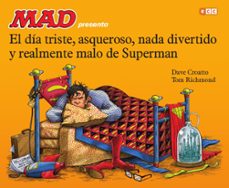 el dia triste, asqueroso, nada divertido y realmente malo de superman-dave croatto-9788417549794