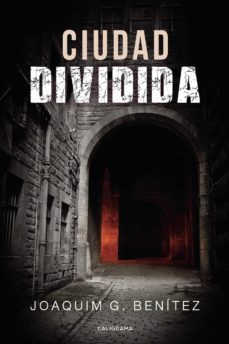 (i.b.d.) ciudad dividida-joaquim g. benitez-9788417587994
