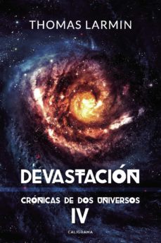 (i.b.d.) devastacion: cronica de dos universos iv-thomas larmin-9788417717094